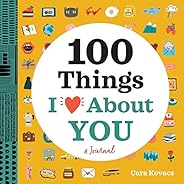 100 Things I Love About You: A Journal