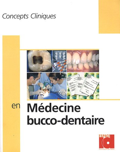 Concepts cliniques en médecine bucco-dentaire