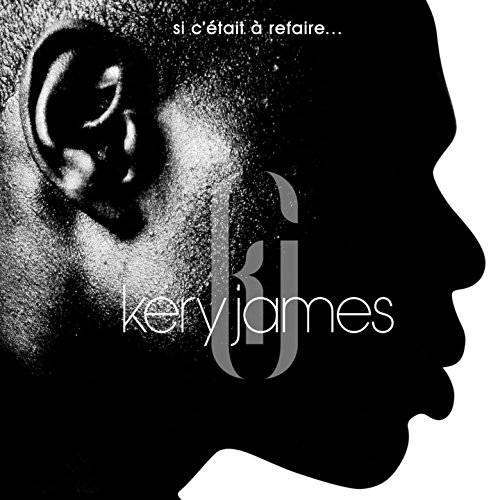 kery james si cétait à refaire kery james si cétait à refaire