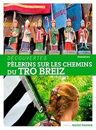 Pèlerins sur les chemins du Tro Breiz