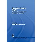 From Slave Trade to Empire (Routledge Studies in Modern European History)