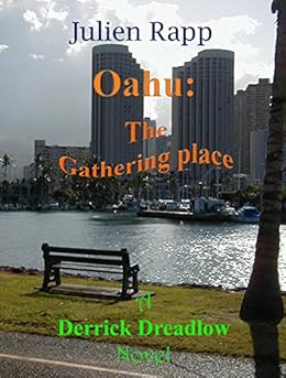 Oahu The Gathering Place Derrick Dreadlow Book 1