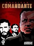American Experience: American Comandante