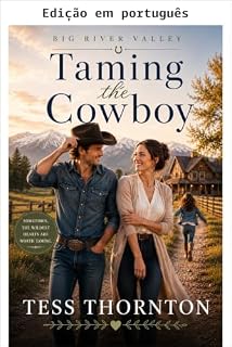 Livro Domando o cowboy (Big River Valley Livro 4)