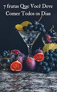 Livro As 7 Frutas Mais Poderosas Para a Sua Saúde