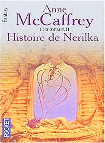 L'Epidémie: Histoire de Nerilka (La Ballade de Pern t. 2) (French Edition)