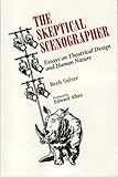 The Skeptical Scenographer : Essays on Theatrical Design and Human Nature, Salzer, Beeb, 0911747362