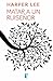 Matar a un ruiseñor (Spanish Edition)