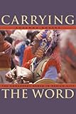 Image de Carrying the Word: The Concheros Dance in Mexico City (Mesoamerican Worlds)