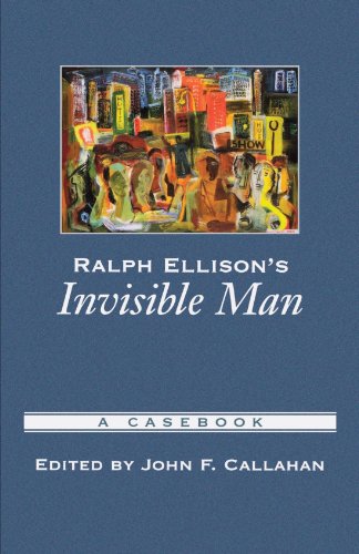 Ralph Ellison's Invisible Man: A Casebook (Casebooks in Criticism)