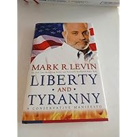 Liberty and Tyranny: A Conservative Manifesto