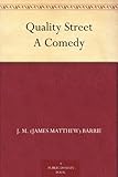 Quality Street A Comedy by