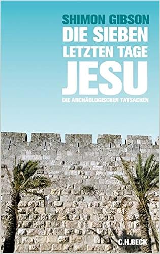 Die Sieben Letzten Tage Jesu Die Archaologischen Tatsachen Amazon De Gibson Shimon Seuss Rita Bucher