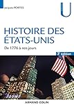 Histoire des Etats-Unis : De 1776 à nos jours by