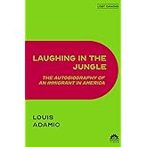 Laughing in the Jungle: The Autobiography of an Immigrant in America