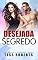 Livro Desejada em Segredo (Série Bilionários Apaixonados)