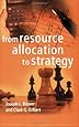 From Resource Allocation to Strategy