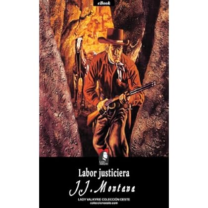 Labor justiciera (Colección Oeste)