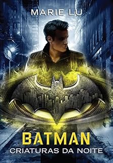 Livro Batman: Criaturas da Noite (Lendas da DC Livro 2)
