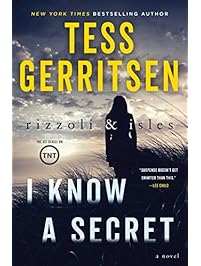 I Know a Secret: A Rizzoli & Isles Novel