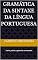 Livro Gramática da Sintaxe da Língua Portuguesa : Teoria, prática e gabaritos comentados