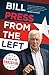 From the Left: A Life in the Crossfire by Bill Press