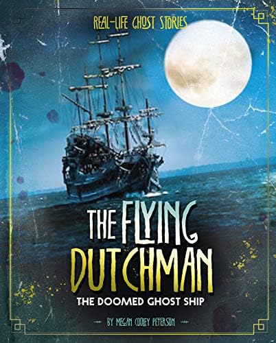 The Flying Dutchman The Doomed Ghost Ship Peterson Megan Cooley Amazon Sg Books