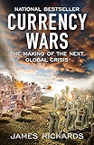 Currency Wars: The Making of the Next Global Crisis
