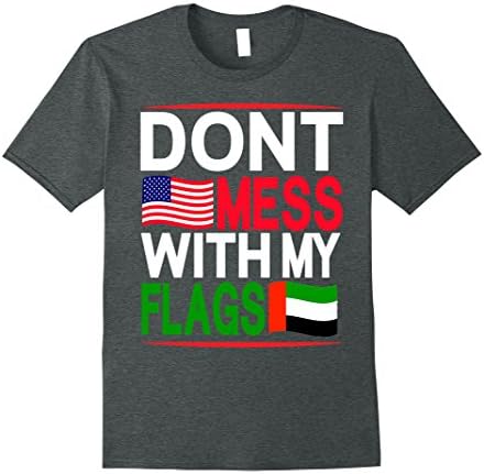 Mens Don't Mess with My Flags USA &amp; United Arab Emirates T-Shirt Medium Dark Heather