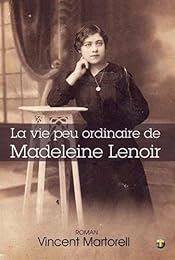 La  vie peu ordinaire de Madeleine Lenoir