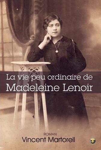 La  vie peu ordinaire de Madeleine Lenoir
