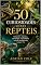 Livro 50 CURIOSIDADES SOBRE RÉPTEIS: Serpentes, lagartos, tartarugas, crocodilos e outros prodígios de sangue frio (Segredos da natureza Livro 4)