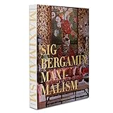 Maximalism: By Sig Bergamin by 