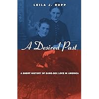 A Desired Past: A Short History of Same-Sex Love in America