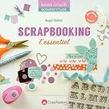 Scrapbooking L'Essentiel - 2ème édition (Scrapattitude) (French Edition) by 