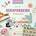 Scrapbooking L'Essentiel - 2ème édition (Scrapattitude) (French Edition) by 
