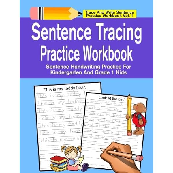 sentence tracing practice workbook sentence handwriting practice for kindergarten and grade 1 kids trace and write sentence practice workbook series creation handwriting practice 9781986520256 amazon com books
