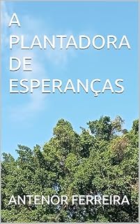 Livro A PLANTADORA DE ESPERANÇAS