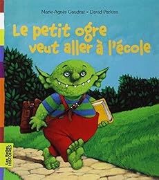 Le  petit ogre veut aller à l'école