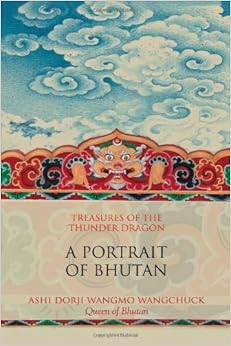 Treasures of the Thunder Dragon: A Portrait of Bhutan