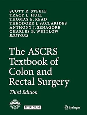 The ASCRS Textbook of Colon and Rectal Surgery