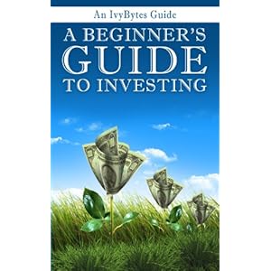 A Beginner's Guide to Investing: How to Grow Your Money the Smart and Easy Way