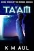 TA'AM: Book Three Of The Senses Novels by K M AUL