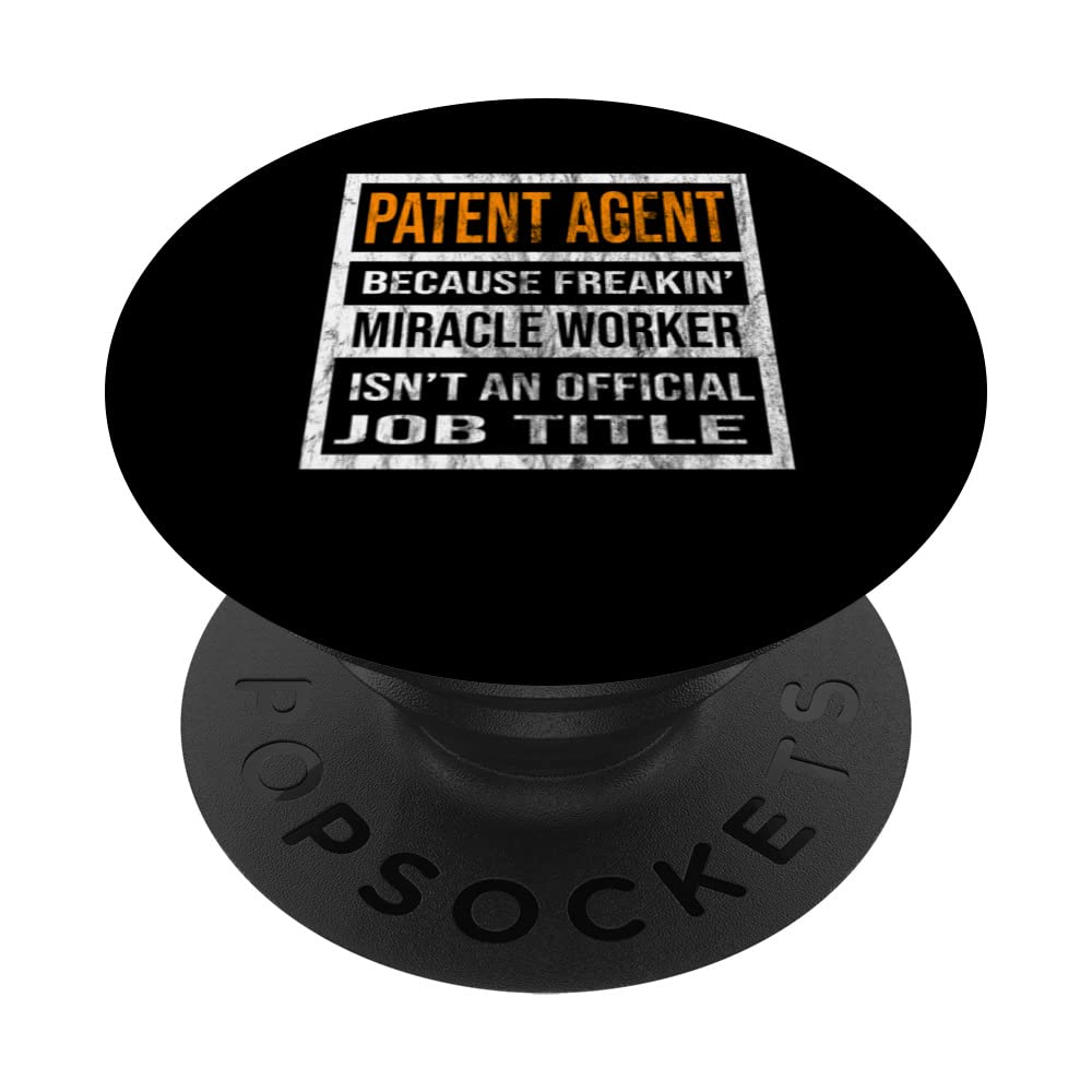 Patent Agent Because Miracle Worker Funny Men Women PopSockets Swappable PopGrip
