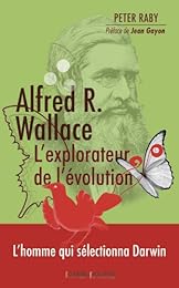 Alfred R. Wallace, l'explorateur de l'évolution