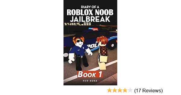 Diary Of A Roblox Noob Jailbreak Book 1 - 