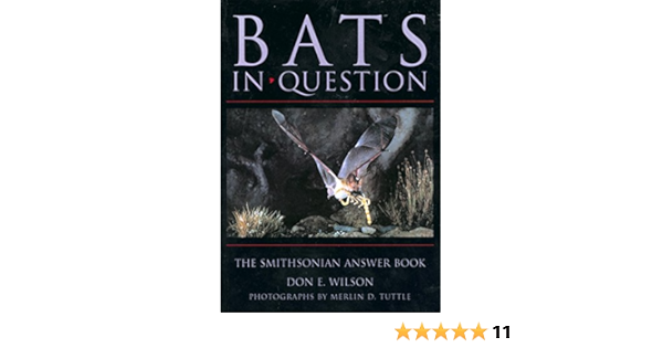 Amazon Com Bats In Question The Smithsonian Answer Book Ebook Wilson Don E Tuttle Merlin D Kindle Store