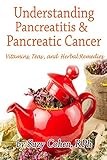 Understanding Pancreatitis and Pancreatic Cancer