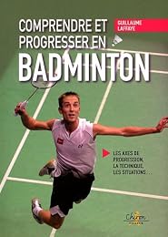 Comprendre et progresser en badminton