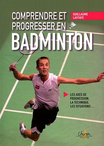 Comprendre et progresser en badminton